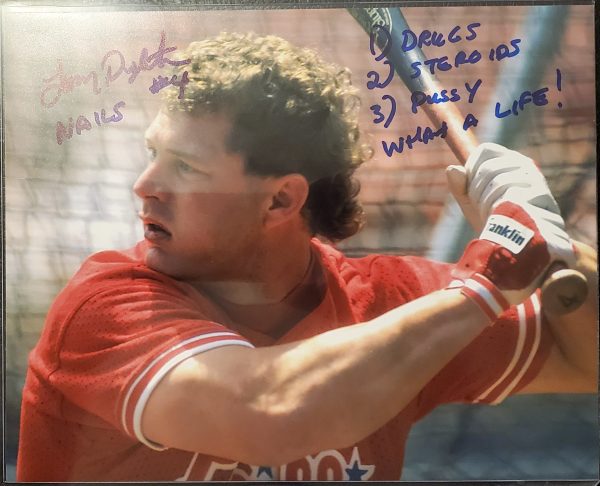 Lenny Dykstra Autographed 8x10 Photo Inscription Drugs Steroids Pussy What a Life